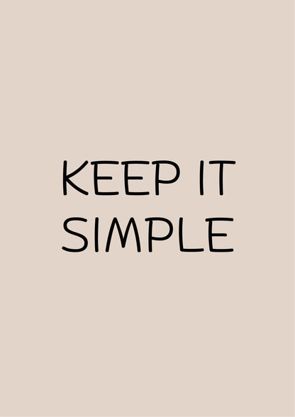 Beige background with bold black handwritten-style text reading "KEEP IT SIMPLE" in two centered lines
