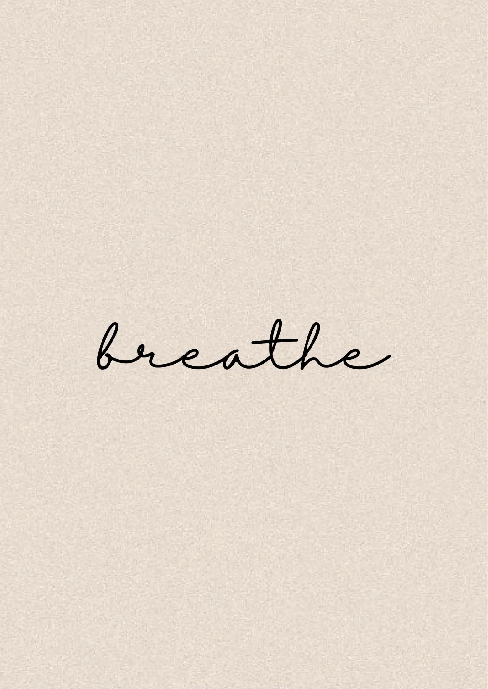 Minimalist poster with the word "breathe" in black cursive script on a textured beige background