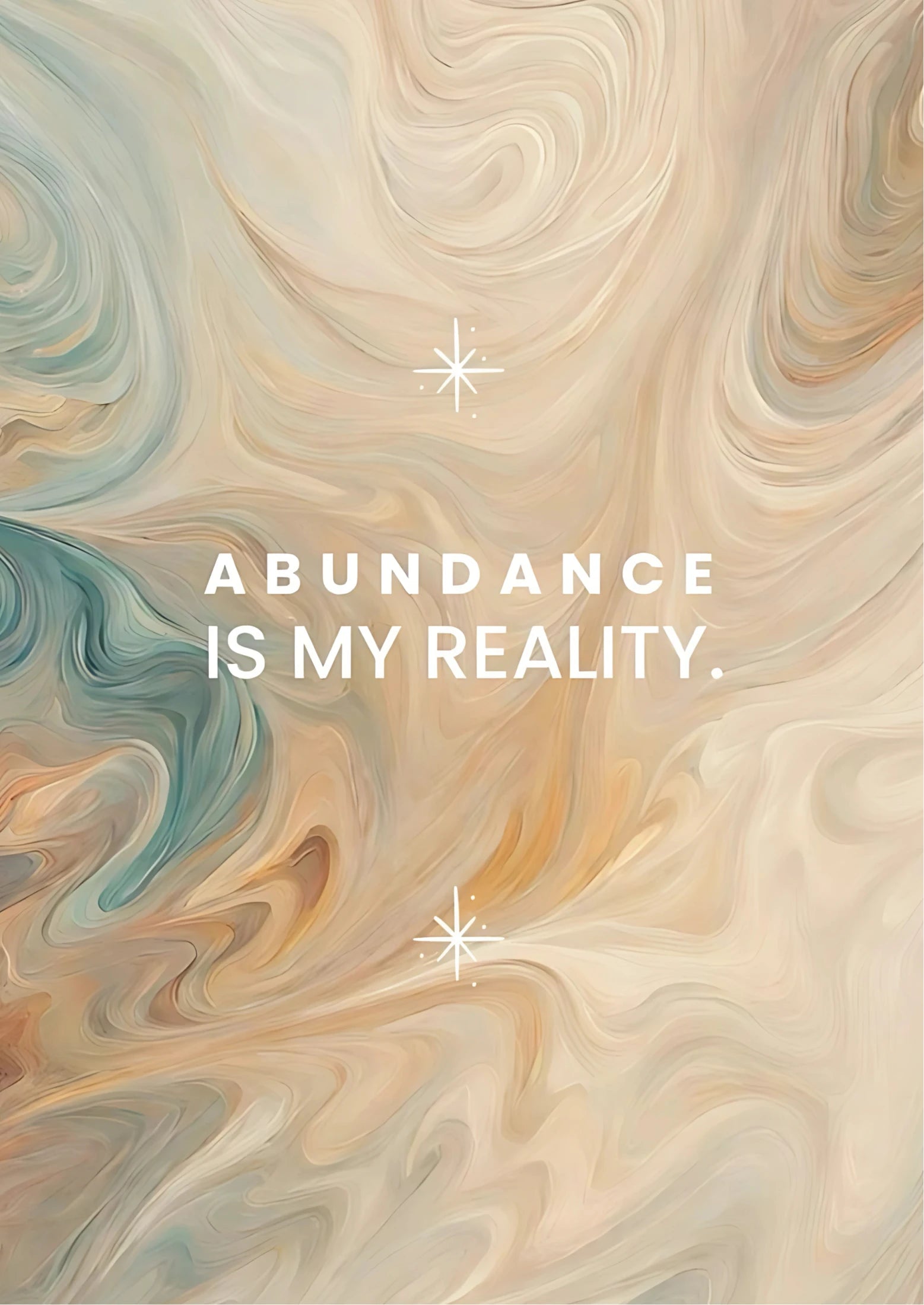 Abstract swirls in beige, cream, and teal with white sans-serif text reading "ABUNDANCE IS MY REALITY." and two star icons