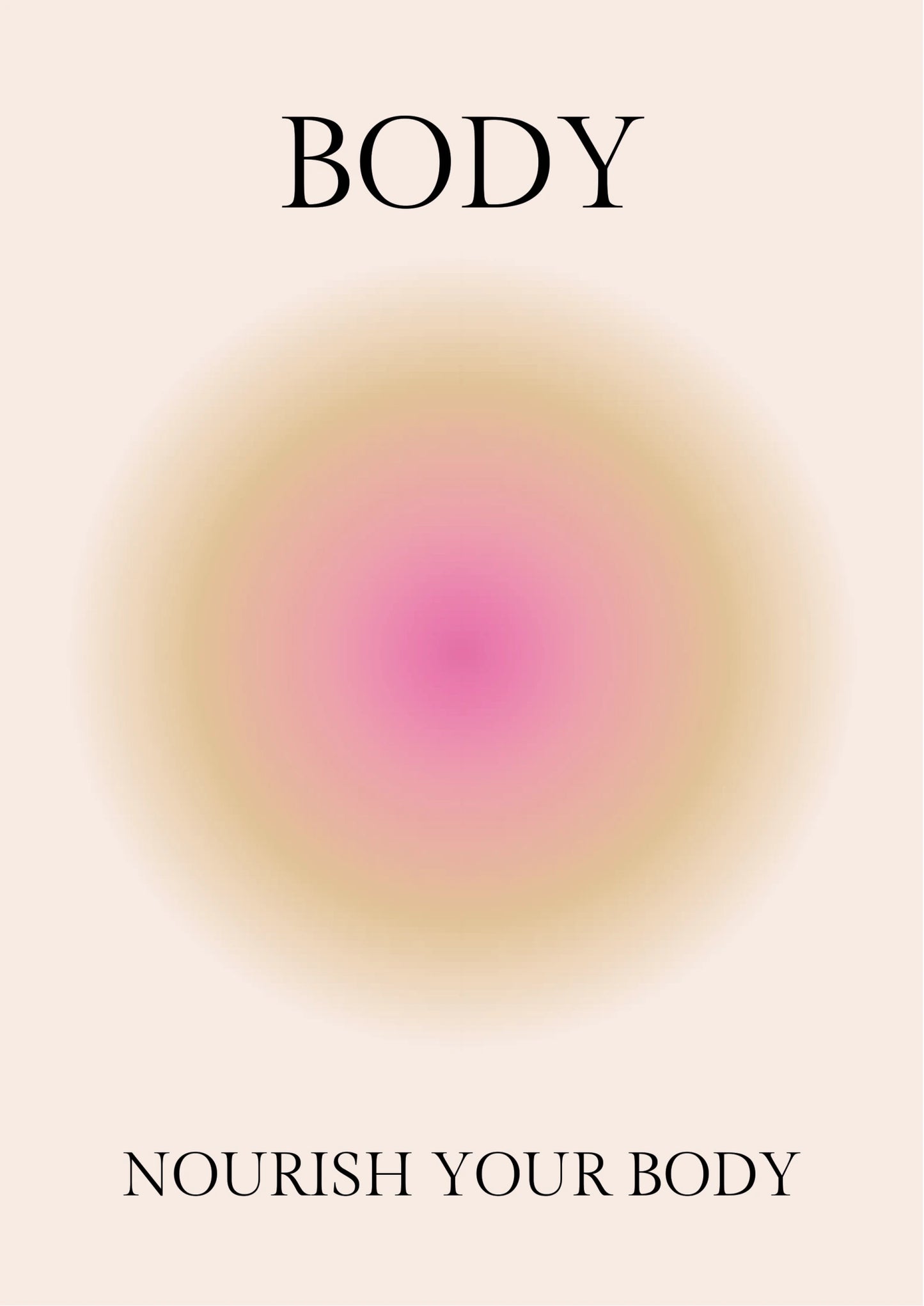 Portrait poster with bold black serif text "BODY" at top and "NOURISH YOUR BODY" at bottom, centered above a soft pink-to-cream radial gradient