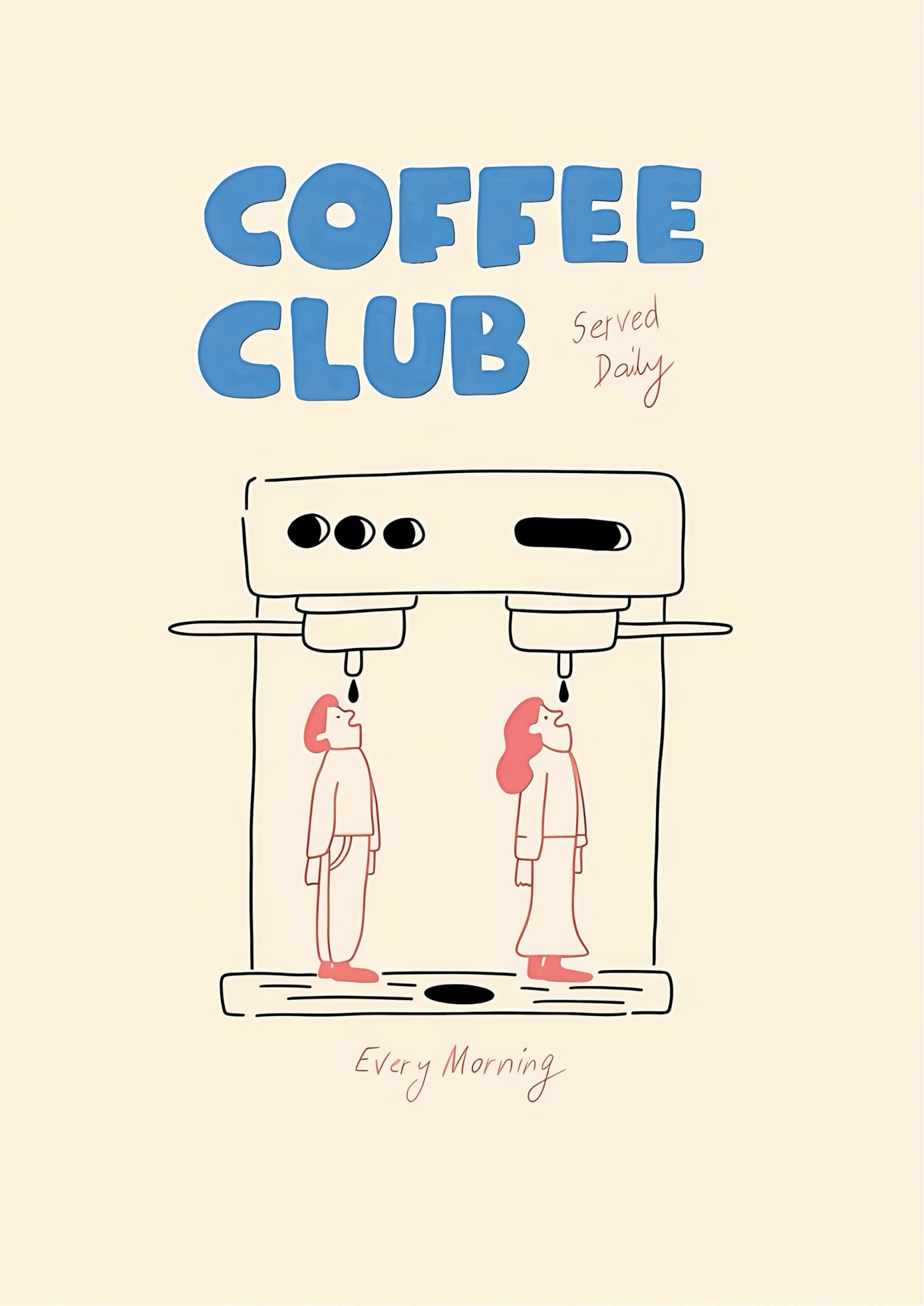 Portrait poster featuring two stylized figures under a coffee machine with droplets falling; blue and red typography on cream background