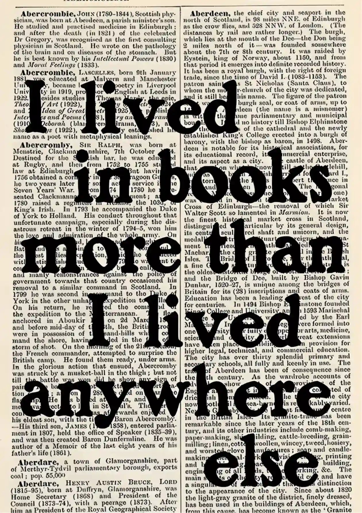 Black text on white background; large serif font with prominent word "I" and overlapping phrases like "I lived in books more than I lived elsewhere"