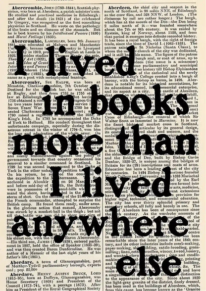 Black text on white background; large serif font with prominent word "I" and overlapping phrases like "I lived in books more than I lived elsewhere"
