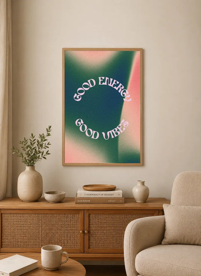 Portrait poster with curved white text "GOOD ENERGY" and "GOOD VIBES" against a gradient green-to-pink background